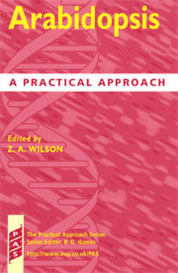 Wilson, Z. A.  - Arabidopsis: A Practical Approach, e-bok