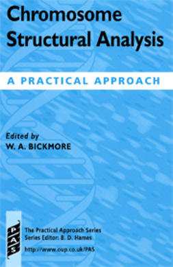 Bickmore, Wendy  - Chromosome Structural Analysis: A Practical Approach, e-bok