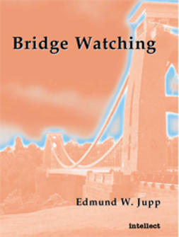 Jupp, Edmund W. - Bridge Watching, e-kirja