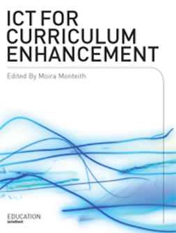 Monteith, Moira  - ICT for Curriculum Enhancement, e-bok