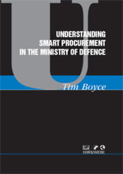 Boyce, Tim - Understanding Smart Procurement in the Ministry of Defence, ebook