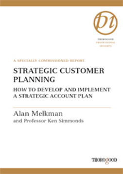 Melkman, Alan - Strategic Customer Planning - How to Develop and Implement a Strategic Account Plan, ebook