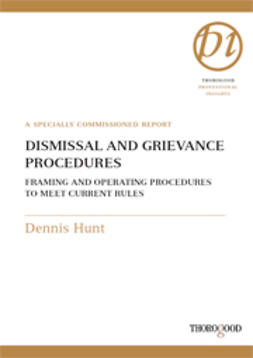 Hunt, Dennis - Dismissal and Grievance Procedures - Framing and Operating Procedures to Meet Current Rules, e-kirja