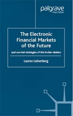 Liebenberg, Lauren - Electronic Financial Markets of the Future, ebook