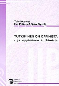 Poikela, Esa  - Tutkiminen on oppimista - ja oppiminen tutkimista, e-kirja