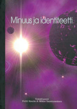 Rautio, Pertti  - Minuus ja identiteetti; Sosiaalipsykologinen ja sosiologinen näkökulma, ebook