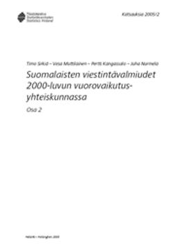 Suomen virallinen tilasto, Tilastokeskus - Suomalaisten viestintävalmiudet 2000-luvun vuorovaikutusyhteiskunnassa. Osa 2, ebook