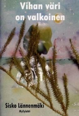 Lännenmäki, Sisko - Vihan väri on valkoinen, ebook