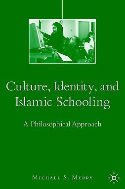 Merry, Michael S. - Culture, Identity, and Islamic Schooling, e-kirja