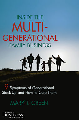 Green, Mark T. - Inside the Multi-Generational Family Business, ebook
