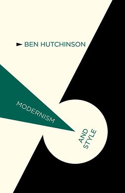 Hutchinson, Ben - Modernism and Style, e-kirja