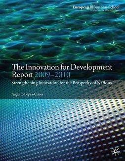 López-Claros, Augusto - The Innovation for Development Report 2009–2010, ebook