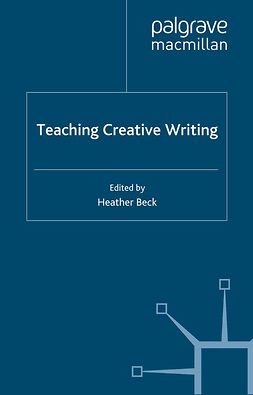 Beck, Heather - Teaching Creative Writing, ebook