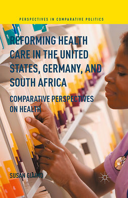 Giaimo, Susan - Reforming Health Care in the United States, Germany, and South Africa, ebook
