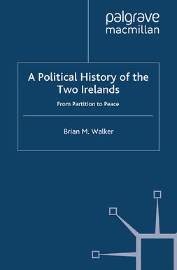 Walker, Brian M. - A Political History of the Two Irelands, ebook
