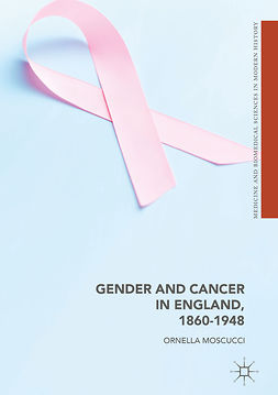 Moscucci, Ornella - Gender and Cancer in England, 1860-1948, e-bok