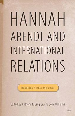 Lang, Anthony F. - Hannah Arendt and International Relations, e-kirja