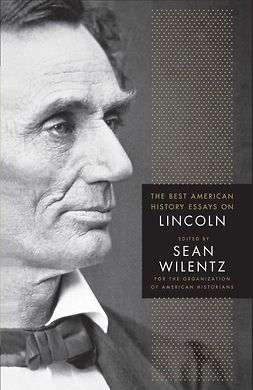 Wilentz, Sean - The Best American History Essays on Lincoln, e-bok