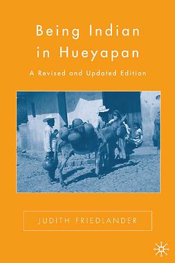 Friedlander, Judith - Being Indian in Hueyapan, ebook