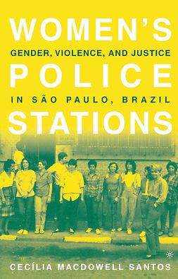 Santos, Cecília MacDowell - Women’s Police Stations, ebook