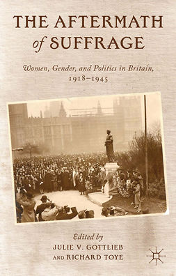 Gottlieb, Julie V. - The Aftermath of Suffrage, e-kirja
