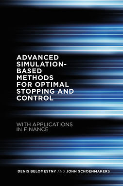 Belomestny, Denis - Advanced Simulation-Based Methods for Optimal Stopping and Control, ebook