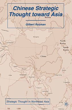 Rozman, Gilbert - Chinese Strategic Thought toward Asia, ebook