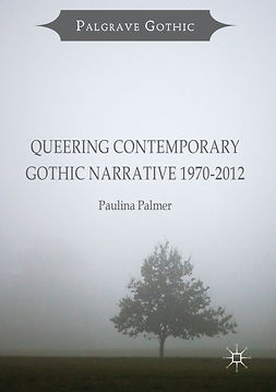 Palmer, Paulina - Queering Contemporary Gothic Narrative 1970-2012, e-kirja