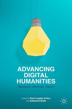 Arthur, Paul Longley - Advancing Digital Humanities, ebook