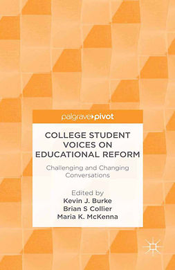 Burke, Kevin J. - College Student Voices on Educational Reform: Challenging and Changing Conversations, ebook