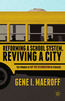 Maeroff, Gene I. - Reforming a School System, Reviving a City, ebook