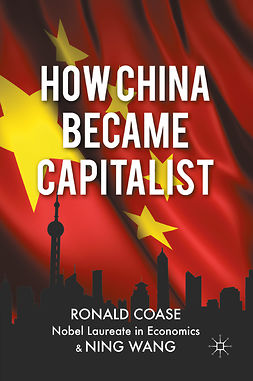 Coase, Ronald - How China Became Capitalist, ebook
