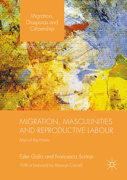 Gallo, Ester - Migration, Masculinities and Reproductive Labour, ebook