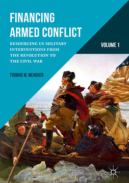 Meagher, Thomas M. - Financing Armed Conflict, Volume 1, e-bok