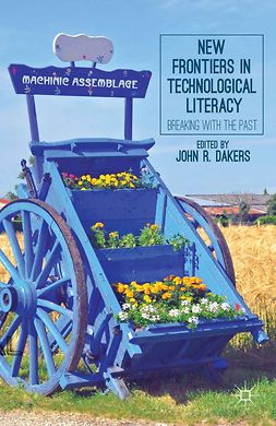 Dakers, John R. - New Frontiers in Technological Literacy, e-bok