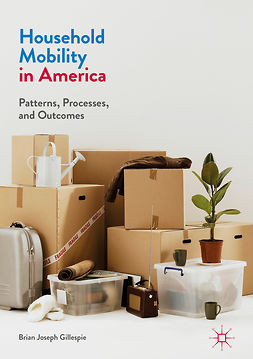 Gillespie, Brian Joseph - Household Mobility in America, e-kirja