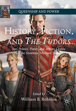 Robison, William B. - History, Fiction, and The Tudors, e-bok