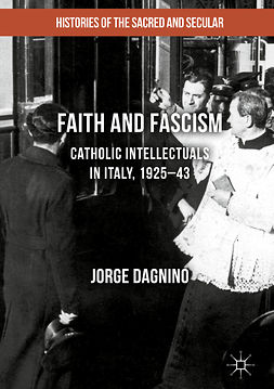 Dagnino, Jorge - Faith and Fascism, e-bok