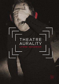 Kendrick, Lynne - Theatre Aurality, e-bok