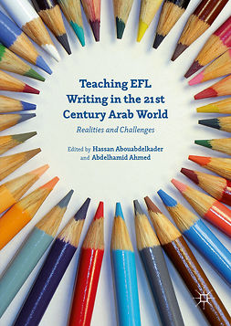 Abouabdelkader, Hassan - Teaching EFL Writing in the 21st Century Arab World, e-bok