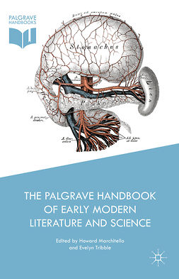 Marchitello, Howard - The Palgrave Handbook of Early Modern Literature and Science, ebook