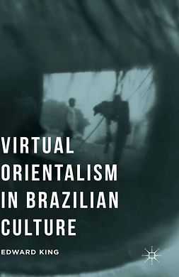 King, Edward - Virtual Orientalism in Brazilian Culture, ebook