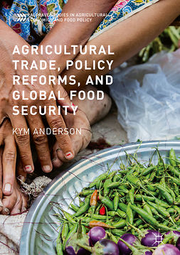 Anderson, Kym - Agricultural Trade, Policy Reforms, and Global Food Security, ebook