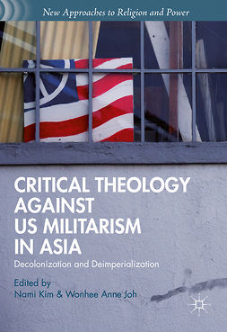 Joh, Wonhee Anne - Critical Theology against US Militarism in Asia, ebook