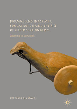 Zervas, Theodore G. - Formal and Informal Education during the Rise of Greek Nationalism, e-kirja