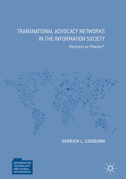 Cogburn, Derrick L. - Transnational Advocacy Networks in the Information Society, ebook