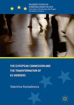 Kostadinova, Valentina - The European Commission and the Transformation of EU Borders, ebook