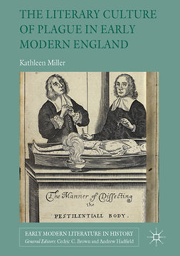 Miller, Kathleen - The Literary Culture of Plague in Early Modern England, ebook