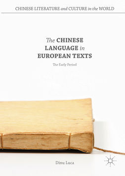 Luca, Dinu - The Chinese Language in European Texts, ebook