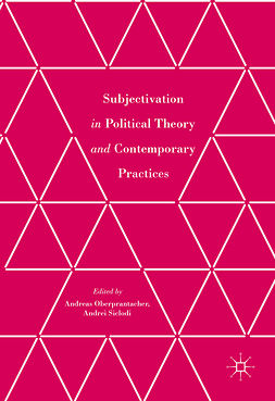 Oberprantacher, Andreas - Subjectivation in Political Theory and Contemporary Practices, ebook